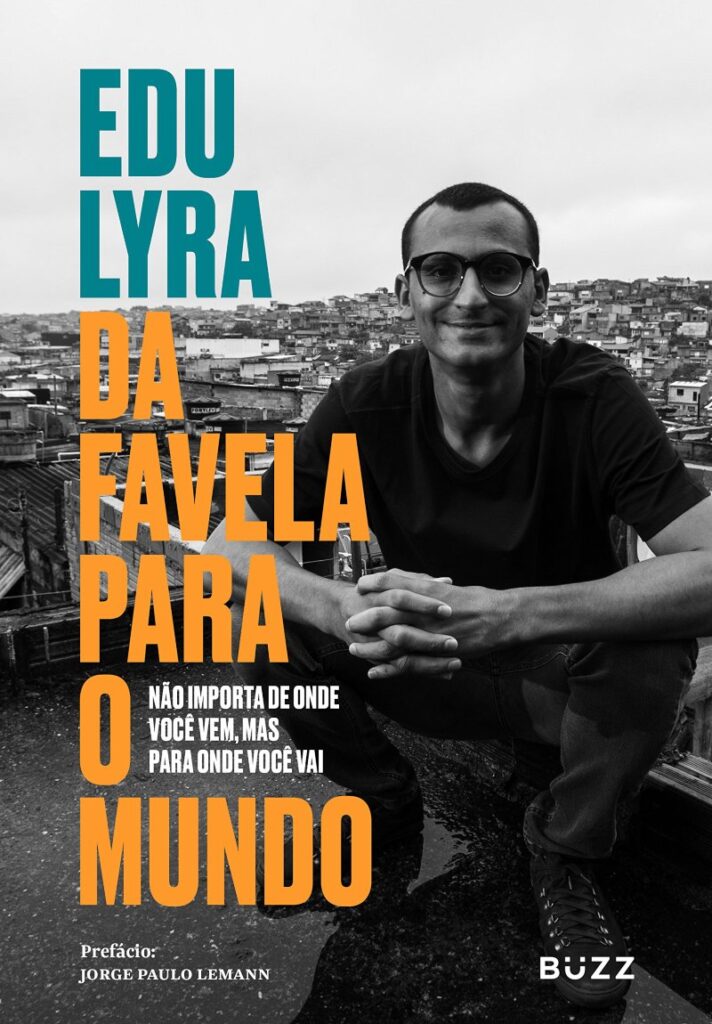 Da Favela para o Mundo, de Edu Lyra